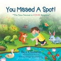 Cover: You Missed a Spot! - Strategic Book Publishing