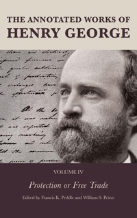 Enlarge image Cover: The Annotated Works of Henry George - Fairleigh Dickinson University Press