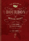 Cover: The Atlas of Bourbon and American Whiskey - Mitchell Beazley