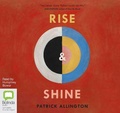 Cover: Rise & Shine - Bolinda Audio Books