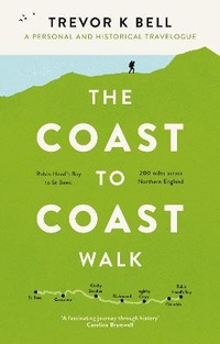 Abbildung von: The Coast-to-Coast Walk: A Personal and Historical Travelogue - The Book Guild Ltd