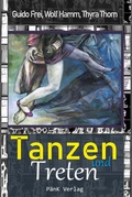 Cover: Tanzen und Treten - P&auml;nK Verlag UG