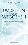 Cover: Umdrehen und Weggehen - Braum&uuml;ller Verlag