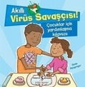 Cover: Akilli Vir&uuml;s Savascisi - Cocuklar Icin Yardimlasma Kilavuzu - T&uuml;rkiye Is Bankasi K&uuml;lt&uuml;r Yayinlari