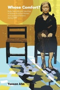 Cover: Whose Comfort?: Body, Sexuality And Identity Of Korean 'Comfort Women' And Japanese Soldiers During Wwii - World Scientific Publishing Co Pte Ltd
