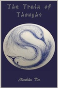 Cover: The Train of Thought (A Way of Life, #1) - Mushin Ru