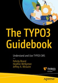 Abbildung von: The TYPO3 Guidebook - Apress