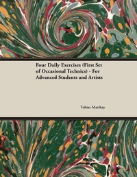 Abbildung von: Four Daily Exercises (First Set of Occasional Technics) - For Advanced Students and Artists - Read Books Ltd.