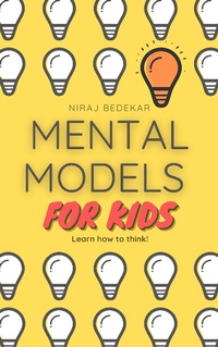 Abbildung von: Mental Models for Kids - Niraj Bedekar