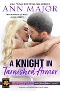 Cover: A Knight in Tarnished Armor (Superstars with Secret Babies, #2) - Ann Major