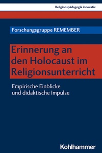 Abbildung von: Erinnerung an den Holocaust im Religionsunterricht - Kohlhammer