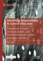 Cover: Unsettling Responsibility in Science Education - Palgrave Macmillan