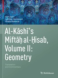 Cover: Al-Kashi's Miftah al-Hisab, Volume II: Geometry - Birkh&auml;user