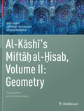 Cover: Al-Kashi's Miftah al-Hisab, Volume II: Geometry - Birkh&auml;user