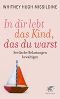 Cover: In dir lebt das Kind, das du warst - Klett-Cotta