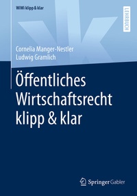 Abbildung von: Öffentliches Wirtschaftsrecht klipp & klar - Springer Gabler