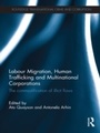 Cover: Labour Migration, Human Trafficking and Multinational Corporations - Routledge