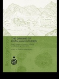 Cover: The Origins of Himalayan Studies - Routledge