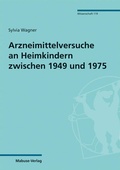 Cover: Arzneimittelversuche an Heimkindern zwischen 1949 und 1975 - Mabuse