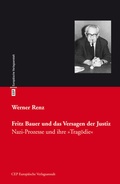 Cover: Fritz Bauer und das Versagen der Justiz - CEP Europ&auml;ische Verlagsanstalt