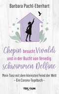 Cover: Chopin besucht Vivaldi und in der Bucht von Venedig schwimmen Delfine - Terzium Verlag