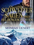 Cover: Schweizer Sagen und Heldengeschichten - Saga Egmont