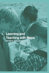 Enlarge image Cover: Learning and Teaching with Maps - Routledge