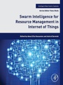 Cover: Swarm Intelligence for Resource Management in Internet of Things - Academic Press