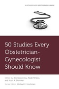 Cover: 50 Studies Every Obstetrician-Gynecologist Should Know - Oxford University Press Inc