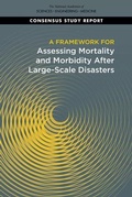 Cover: A Framework for Assessing Mortality and Morbidity After Large-Scale Disasters - National Academies Press