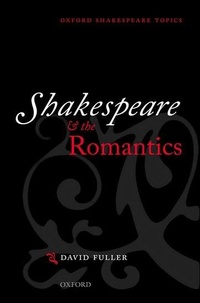 Enlarge image Cover: Shakespeare and the Romantics - Oxford University Press