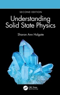 Enlarge image Cover: Understanding Solid State Physics - CRC Press