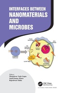 Cover: Interfaces Between Nanomaterials and Microbes - CRC Press