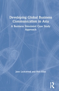 Enlarge image Cover: Developing Global Business Communication in Asia - Routledge