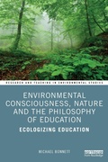 Cover: Environmental Consciousness, Nature and the Philosophy of Education - Routledge