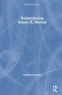 Enlarge image Cover: Reintroducing Robert K. Merton - Routledge