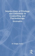 Cover: Intersections of Privilege and Otherness in Counselling and Psychotherapy - Routledge