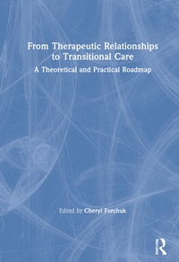 Enlarge image Cover: From Therapeutic Relationships to Transitional Care - Routledge
