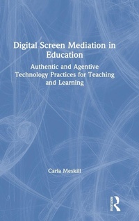 Enlarge image Cover: Digital Screen Mediation in Education - Routledge