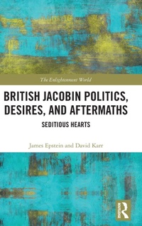 Enlarge image Cover: British Jacobin Politics, Desires, and Aftermaths - Routledge