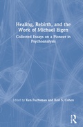Cover: Healing, Rebirth and the Work of Michael Eigen - Routledge