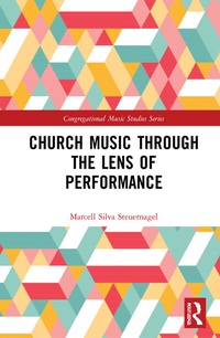 Enlarge image Cover: Church Music Through the Lens of Performance - Routledge