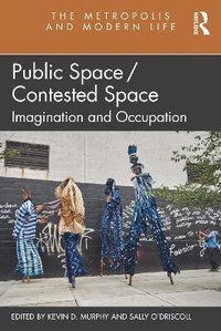 Enlarge image Cover: Public Space/Contested Space - Routledge