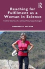 Cover: Reaching for Fulfilment as a Woman in Science - Routledge
