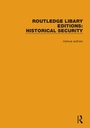 Cover: Routledge Library Editions: Historical Security - Routledge