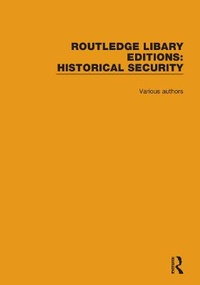 Enlarge image Cover: Routledge Library Editions: Historical Security - Routledge