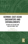 Cover: German-East Asian Encounters and Entanglements - Routledge