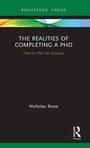 Cover: The Realities of Completing a PhD - Routledge