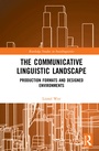 Cover: The Communicative Linguistic Landscape - Routledge
