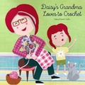 Cover: Daisy's Grandma Loves to Crochet - Daisy Farm Crafts